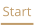 Start